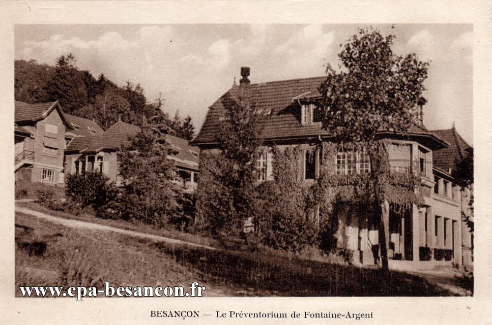 BESANÇON - Le Préventorium de Fontaine-Argent